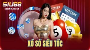Xổ số siêu tốc là gì?